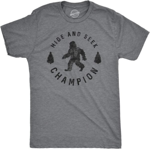 Crazy Dog Mens T Shirt Hide and Seek Champion Funny Bigfoot Graphic Sarcastic Tee
